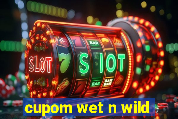 cupom wet n wild